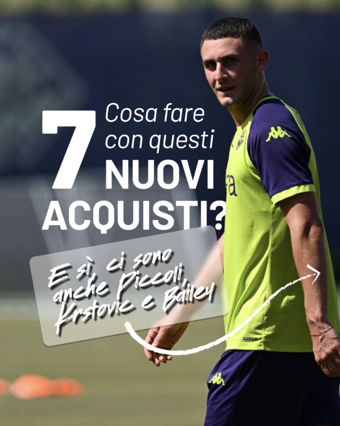 Post Fantaredazione · 7 nuovi acquisti, cosa fare? (Piccoli, Krstovic, Bailey)