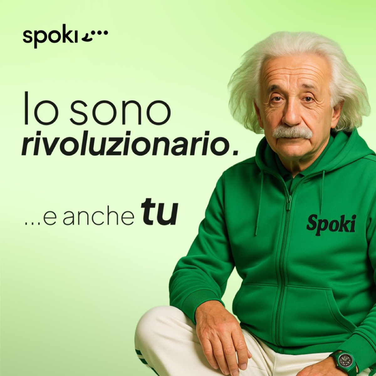 ADV Spoki · Io sono rivoluzionario, e anche tu (Einstein)